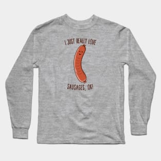 I Just Really Love Sausages, OK! Cute Kawaii Weiner Long Sleeve T-Shirt